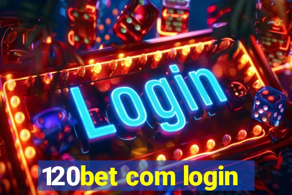 120bet com login